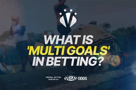 excluded number of goals meaning|Multi Goals Betting Market Explained – How To Use.